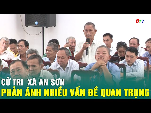 ⁣Cử tri  xã An Sơn phản ánh nhiều vấn đề quan trọng