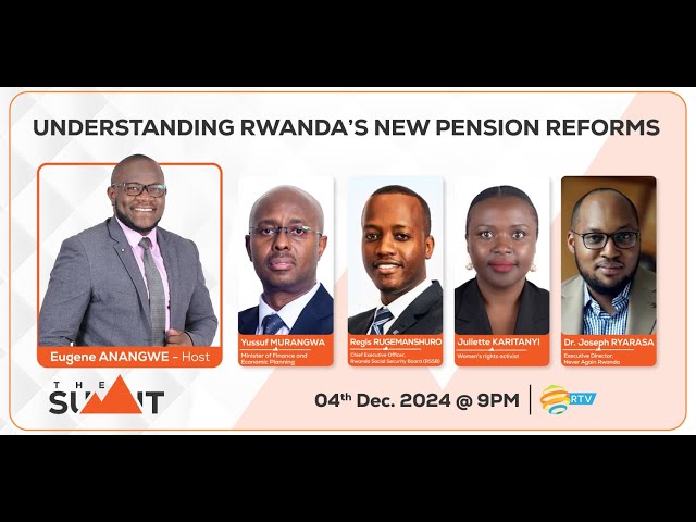 ⁣LIVE: #TheSummit: Understanding Rwanda's new pension reforms