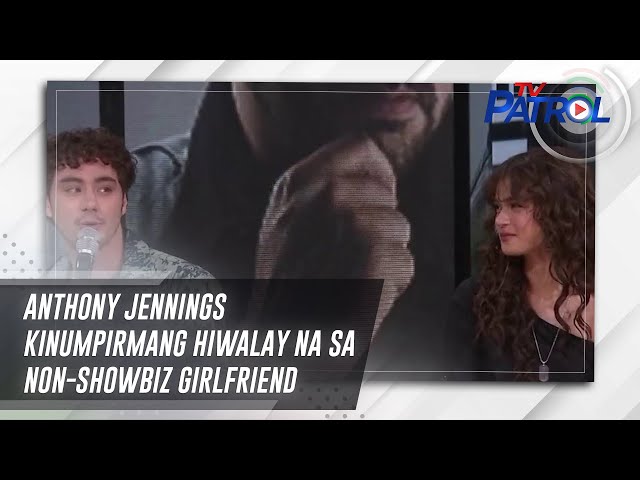 ⁣Anthony Jennings kinumpirmang hiwalay na sa non-showbiz girlfriend | TV Patrol