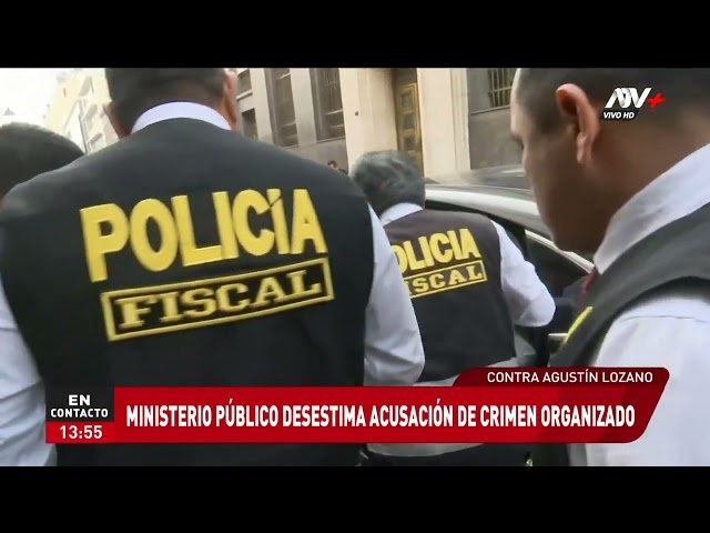 ⁣Ministerio Público desestima acusación de crimen organizado contra Agustín Lozano