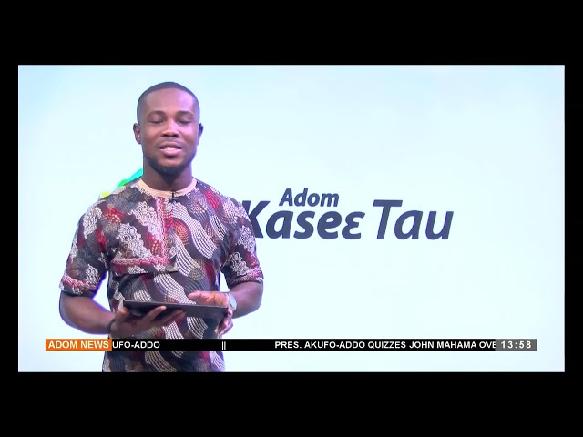 ⁣Kasee Tau At 1:55 PM on Adom TV (04-12-24)