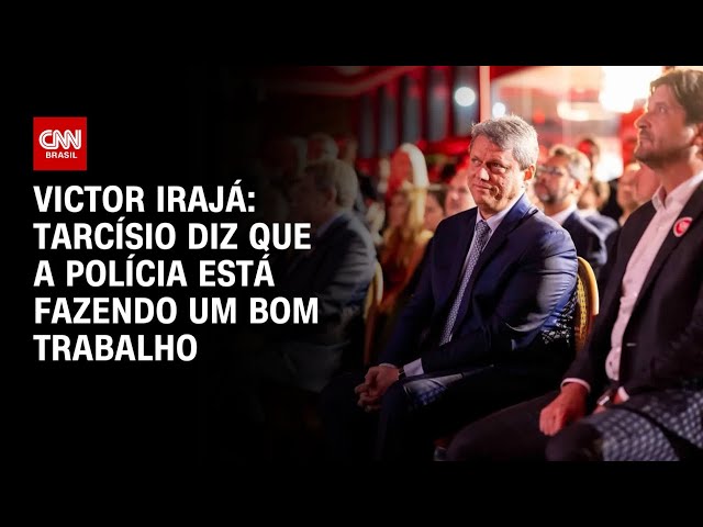 ⁣Victor Irajá: Tarcísio diz que a polícia está fazendo um bom trabalho | CNN ARENA