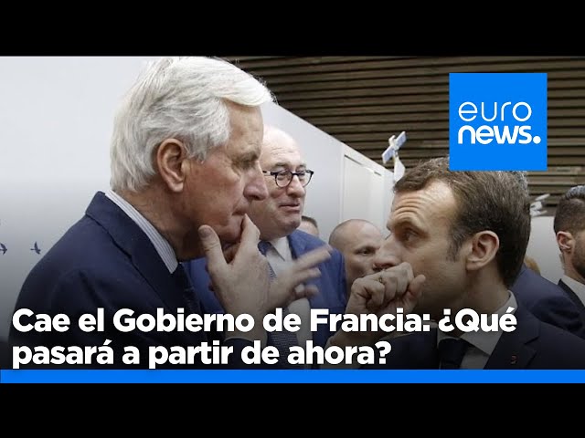 ⁣La Asamblea Nacional tumba al Gobierno de Francia: ¿Qué pasará a partir de ahora?