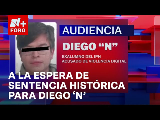 ⁣Inicia audiencia de Diego “N”, Exalumno del IPN acusado de violencia digital - Noticias MX