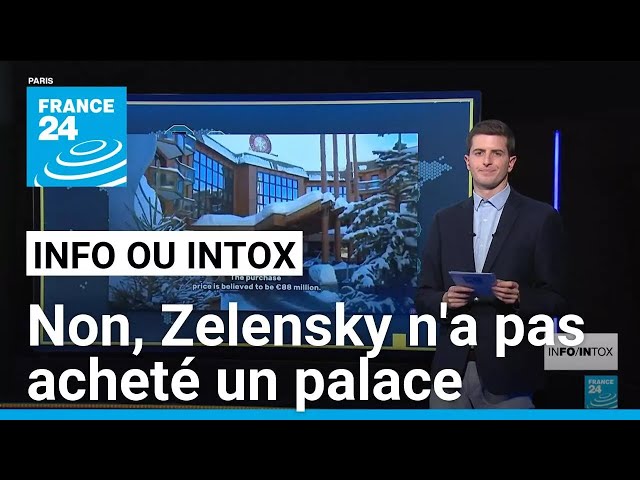 ⁣Non, Volodymyr Zelensky n'a pas acheté un palace à Courchevel • FRANCE 24