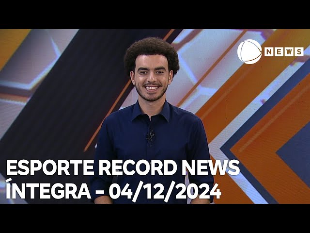 ⁣Esporte Record News - 04/12/2024