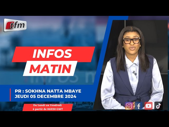 ⁣  TFM LIVE :  Infos Matin  - Pr : Sokhna Natta Mbaye  - 05 Décembre 2024