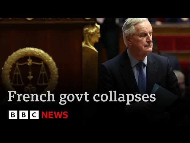 ⁣French government collapses as PM Michel Barnier loses confidence vote | BBC News