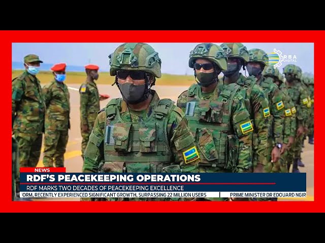 ⁣What has the Rwanda Defence Force accomplished in two decades of peacekeeping operations?