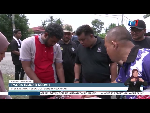 ⁣5 DIS 2024 -BERITA WILAYAH- PASCA BANJIR KEDAH MBNK BANTU PENDUDUK BERSIH KEDIAMAN