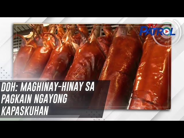 ⁣DOH: Maghinay-hinay sa pagkain ngayong kapaskuhan | TV Patrol