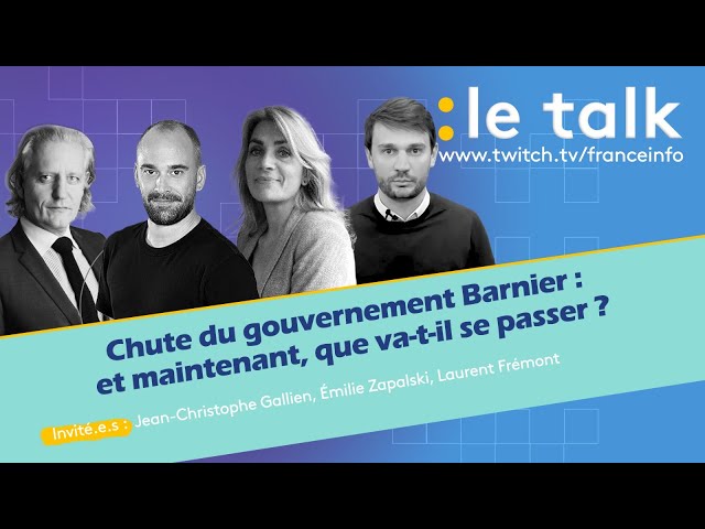 ⁣LE TALK : Chute du gouvernement Barnier, et maintenant, que va-t-il se passer ?