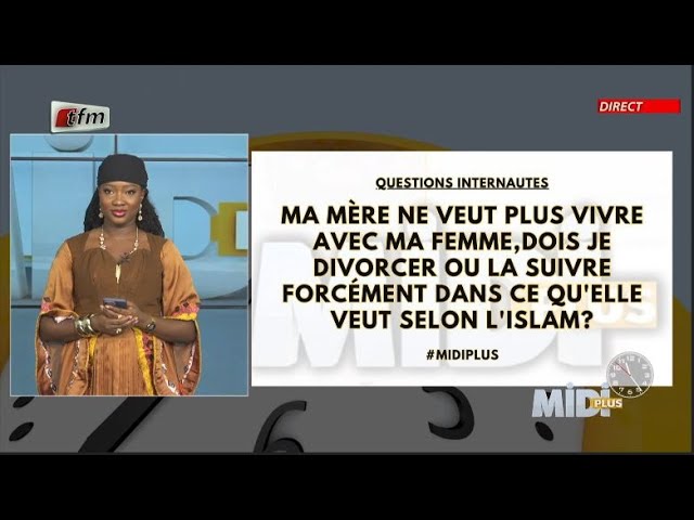 ⁣Questions 1: Ma mère ne veut plus vivre avec ma femme, dois-je divorcer ou la suivre selon l'is