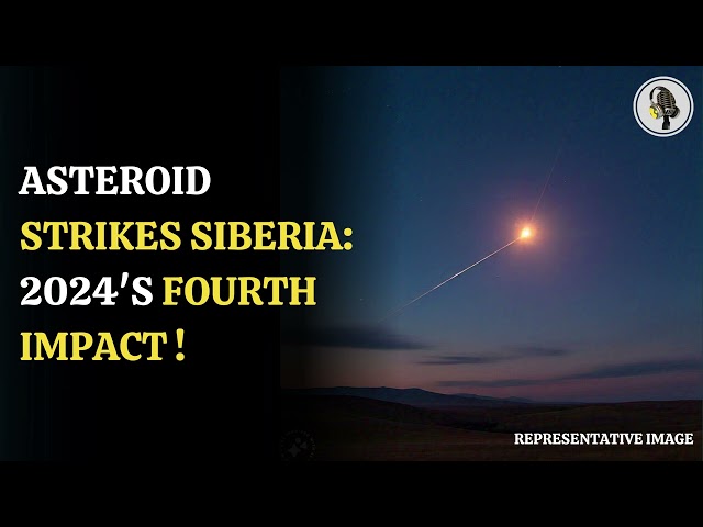 ⁣Asteroid Impact Over Siberia: The Fourth Of 2024. | WION Podcast