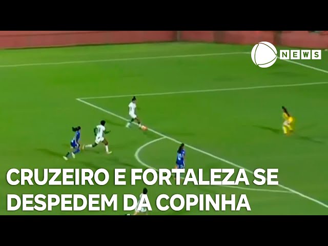 ⁣Copinha Feminina: Cruzeiro e Fortaleza se despedem da competição