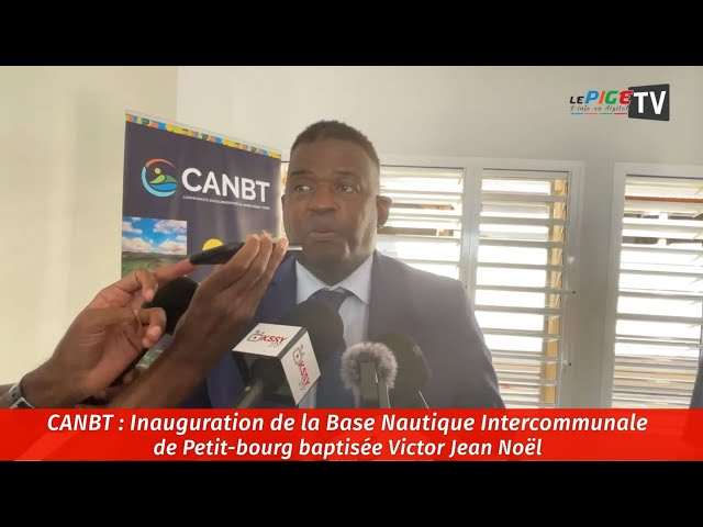 ⁣CANBT : Inauguration de la Base Nautique Intercommunale de Petit-bourg baptisée Victor Jean Noël