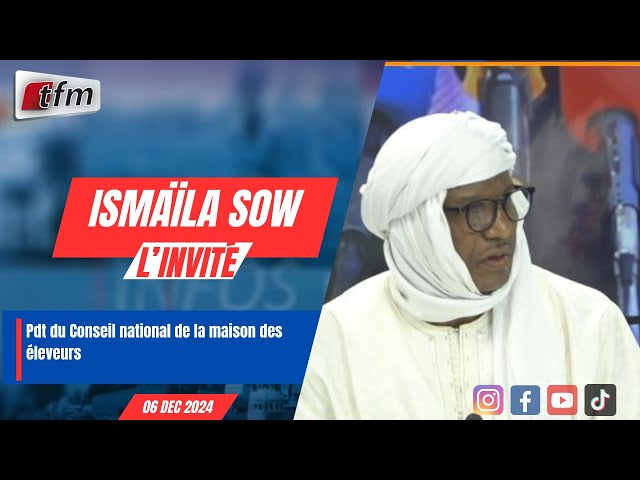 ⁣l'invite d'infos matin | Ismaïla SOW, Pdt du Conseil national de la maison des éleveurs -0