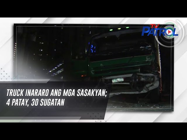 ⁣Truck inararo ang mga sasakyan; 4 patay, 30 sugatan | TV Patrol