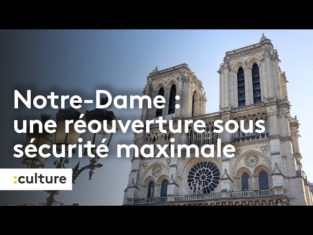 ⁣Notre-Dame : un dispositif de sécurité exceptionnel