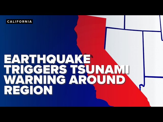 ⁣California earthquake triggers tsunami warning around west coast