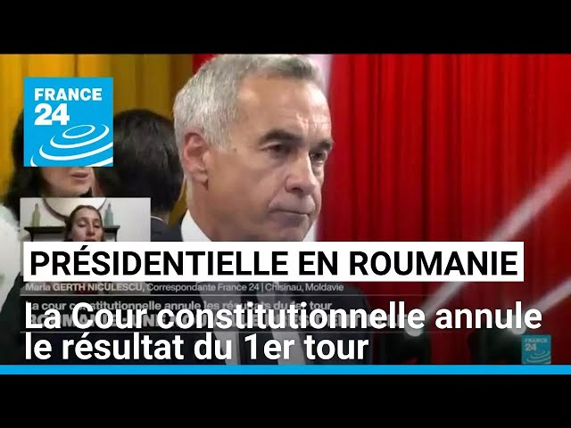 ⁣Roumanie : la Cour constitutionnelle annule le résultat du premier tour de la présidentielle