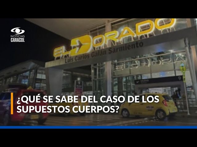 ⁣¿Qué se sabe de los supuestos cuerpos sin identificar en el aeropuerto El Dorado?