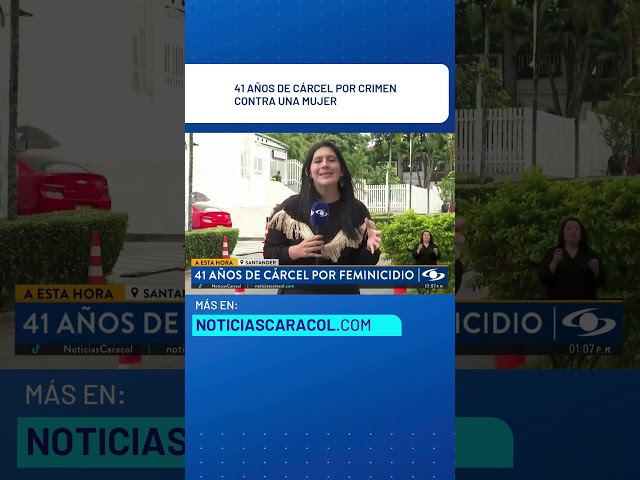 ⁣En Bucaramanga fue condenado un hombre por crimen contra una mujer