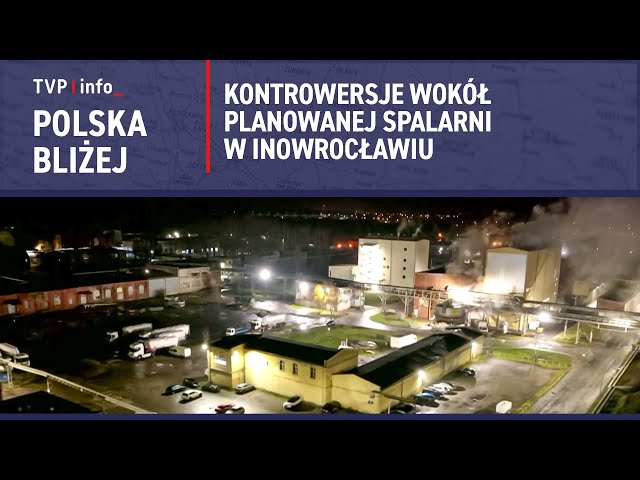 ⁣Kontrowersje wokół planowanej spalarni w Inowrocławiu | POLSKA BLIŻEJ