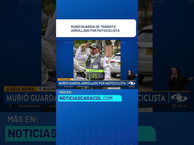 ⁣Murió guardia de tránsito que fue arrollado por motociclista