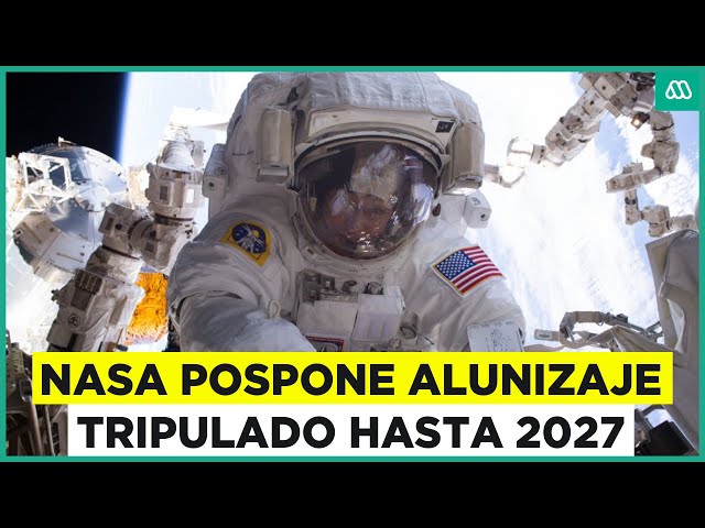 ⁣La NASA pospone alunizaje tripulado hasta 2027