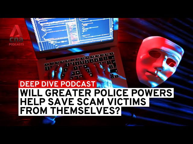 ⁣Will greater police powers help save scam victims from themselves? | Deep Dive podcast