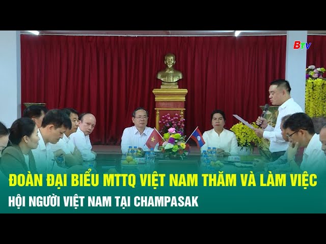 ⁣Đoàn đại biểu MTTQ Việt Nam thăm và làm việc với hội người Việt Nam tại Champasak