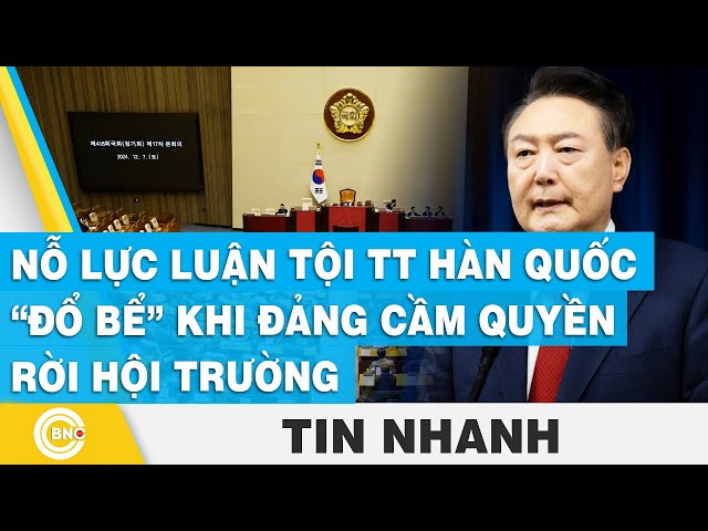 ⁣Nỗ lực luận tội TT Hàn Quốc “đổ bể” khi Đảng cầm quyền rời hội trường | BNC Now