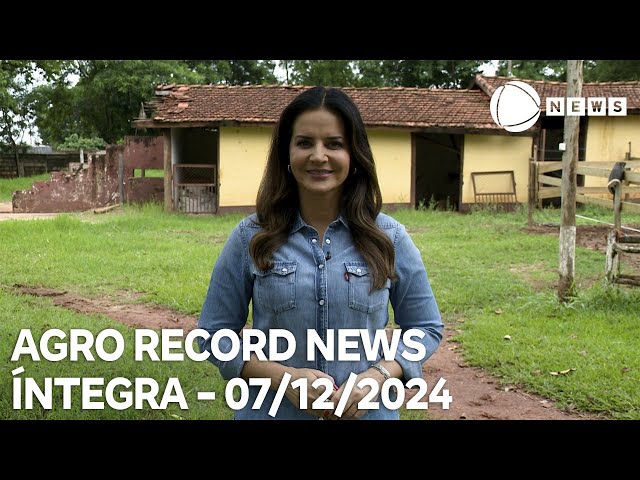 ⁣Agro Record News - 07/11/2024