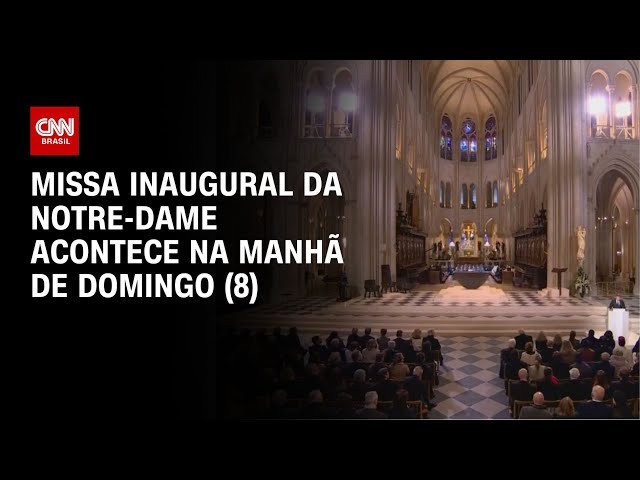 ⁣Missa inaugural da Notre-Dame acontece na manhã de domingo (8) | AGORA CNN