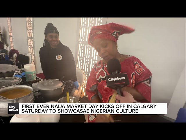 ⁣First-ever Naija Market Day kicks off in Calgary showcasing Nigerian culture