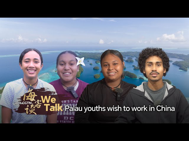 ⁣We Talk: Palau youths wish to work in China