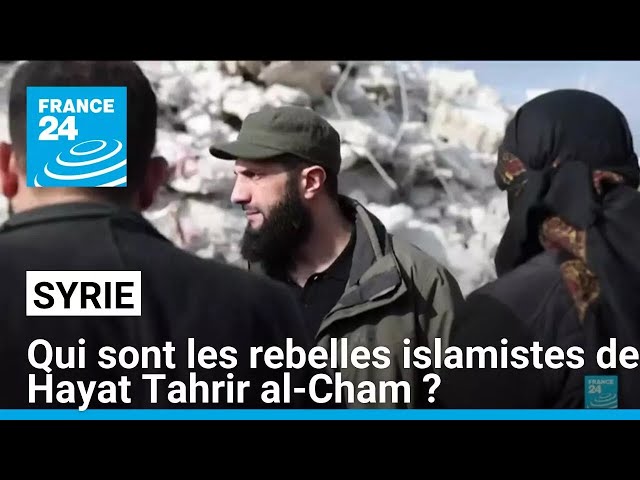 ⁣Qui sont les rebelles islamistes de Hayat Tahrir al-Cham ? • FRANCE 24