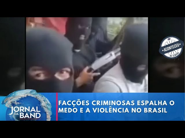 ⁣Aconteceu na Semana | Como as facções criminosas espalham o medo e a violência no Brasil