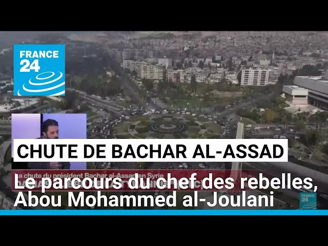 ⁣Syrie : le parcours du chef des rebelles de Hayat Tahrir al-Cham, Abou Mohammed al-Joulani