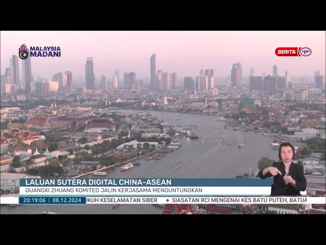 ⁣8 DEC - BP - LALUAN SUTERA DIGITAL CHINA-ASEAN: GUANGXI ZHUANG KOMITED JALIN KERJASAMA MENGUNTUNGKAN