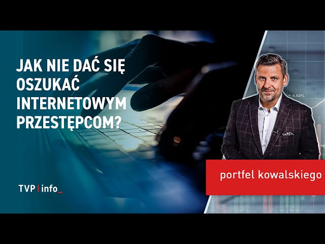 ⁣Jak nie dać się oszukać internetowym przestępcom? | PORTFEL KOWALSKIEGO