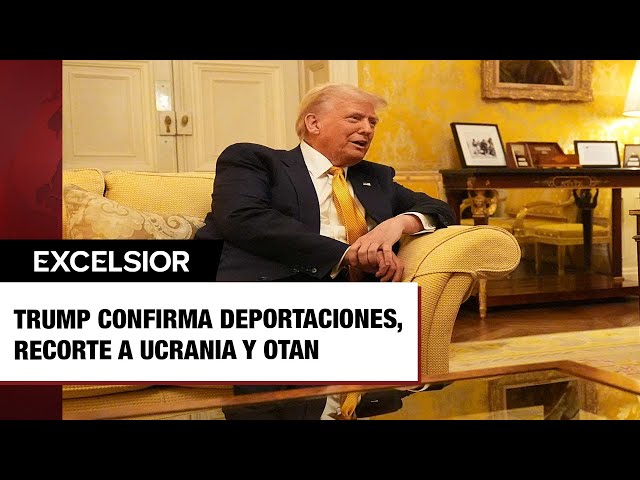 ⁣Trump confirma deportaciones, recorte a Ucrania y duda sobre OTAN