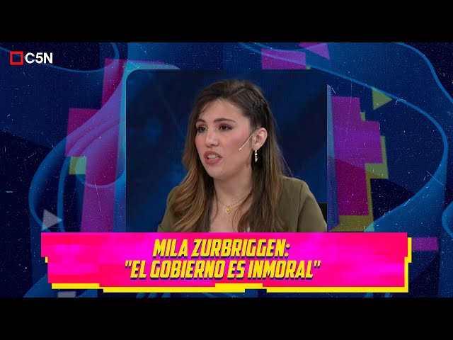 ⁣Mila Zurbriggen "El Gobierno es inmoral"