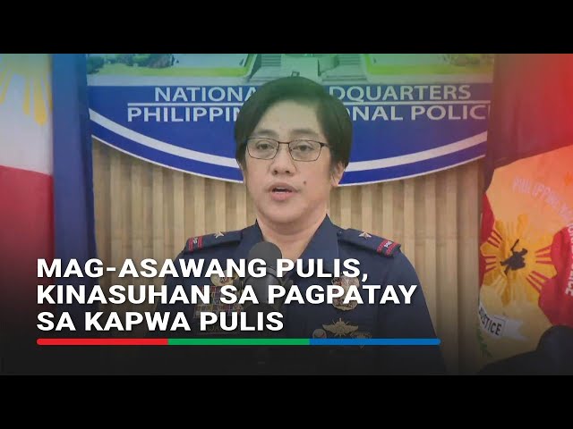 ⁣Mag-asawang pulis, kinasuhan sa pagpatay sa kapwa pulis