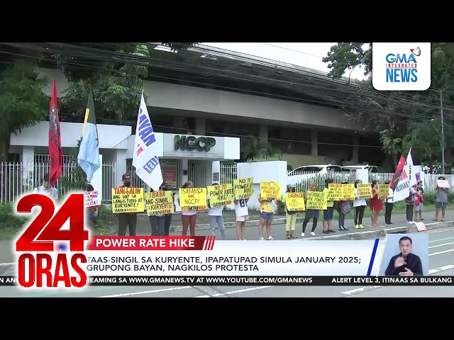 ⁣Taas-singil sa kuryente, ipapatupad simula January 2025; grupong Bayan, nagkilos protesta | 24 Oras