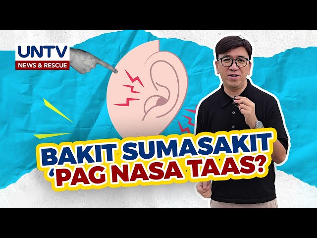 ⁣ALAMIN: Bakit sumasakit ang tainga natin kapag nasa mataas na lugar?