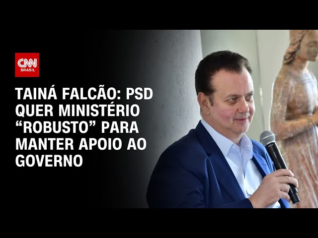 ⁣Tainá Falcão: PSD quer ministério “robusto” para manter apoio ao governo | BASTIDORES CNN