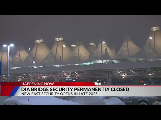 ⁣DIA’s Bridge Security to close permanently Monday