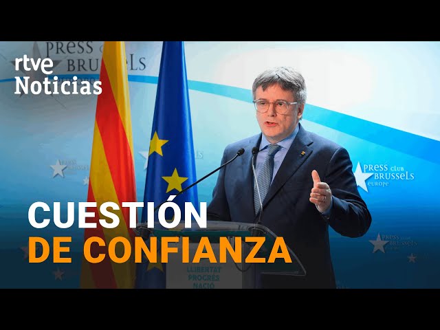 ⁣JUNTS: PUIGDEMONT exige a PEDRO SÁNCHEZ que se someta a una CUESTIÓN de CONFIANZA | RTVE